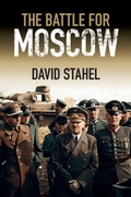 Cover: The Battle for Moscow - Cambridge University Press