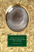 Cover: Relics of Death in Victorian Literature and Culture - Cambridge University Press