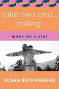 Cover: Take Two and ... Rolling! - Open Road Media Teen & Tween