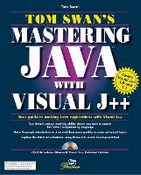 Enlarge image Cover: Tom Swan's Mastering Java with Visual J++ - Sams Publishing