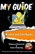 Cover: Market and Sell Books: A My Guide - My Guide