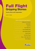 Cover: Full Flight Gripping Stories Teacher Book - Badger Publishing