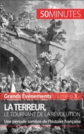 Cover: La Terreur, le tournant de la R&eacute;volution - 50Minutes.fr