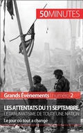 Cover: Les attentats du 11 septembre 2001, le traumatisme de toute une nation (Grands &Eacute;v&eacute;nements) - 50Minutes.fr