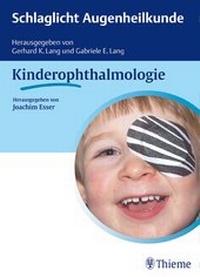 Abbildung von: Schlaglicht Augenheilkunde: Kinderophthalmologie - Thieme