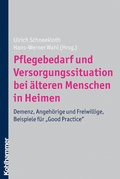 Cover: Pflegebedarf und Versorgungssituation bei &auml;lteren Menschen in Heimen - Kohlhammer