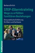 Abbildung von: STEP-Elterntraining - Wege zu erfüllten familiären Beziehungen - Kohlhammer