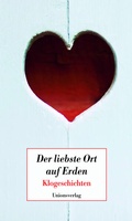 Cover: Der liebste Ort auf Erden - Unionsverlag