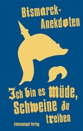 Cover: Ich bin es m&uuml;de, Schweine zu treiben - Eulenspiegel Verlagsgruppe Buchverlage