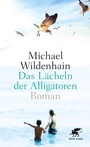 Cover: Das Lächeln der Alligatoren - Klett-Cotta