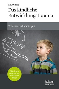Enlarge image Cover: Das kindliche Entwicklungstrauma - Klett-Cotta