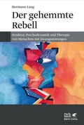 Cover: Der gehemmte Rebell - Klett-Cotta