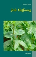 Cover: Jede Hoffnung - BoD - Books on Demand