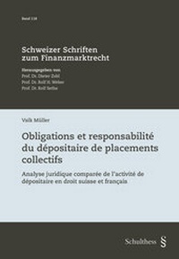 Abbildung von: Obligations et responsabilité du dépositaire de placements collectifs - Schulthess Juristische Medien
