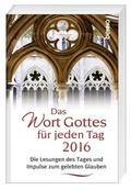 Cover: Das Wort Gottes f&uuml;r jeden Tag 2016 - St. Benno