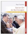 Cover: Seid ein Ort der Barmherzigkeit - St. Benno