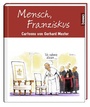 Cover: Mensch, Franziskus - St. Benno