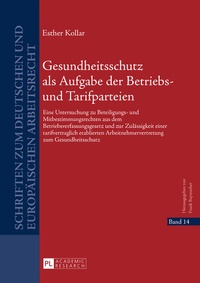 Abbildung von: Gesundheitsschutz als Aufgabe der Betriebs- und Tarifparteien - Peter Lang Verlag