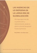 Cover: Las agencias de lo ind&iacute;gena en la larga era de globalizaci&oacute;n - Mann, Gebr.