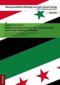 Abbildung von: Geschichte Syriens im 20. Jahrhundert und unter Bashar Al-Asad - Tectum Wissenschaftsverlag