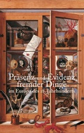 Cover: Pr&auml;senz und Evidenz fremder Dinge im Europa des 18. Jahrhunderts - Wallstein
