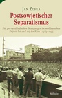 Cover: Postsowjetischer Separatismus - Wallstein