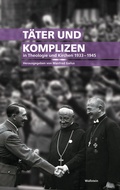 Cover: T&auml;ter und Komplizen in Theologie und Kirchen 1933-1945 - Wallstein