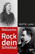 Cover: Nietzsche: Rock dein Schicksal - tao.de in Kamphausen Media GmbH