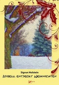 Abbildung von: Isabell entdeckt Weihnachten - Carow Verlag Gruppe