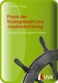 Cover: Praxis der Strategiewahl und -implementierung - UVK