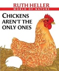 Cover: Chickens Aren't the Only Ones: A Book about Animals Who Lay Eggs - Turtleback Books