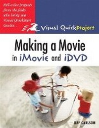 Abbildung von: Making a Movie in iMovie and iDVD - Peachpit Press Publications
