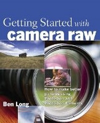 Abbildung von: Getting Started with Camera Raw - Peachpit Press Publications