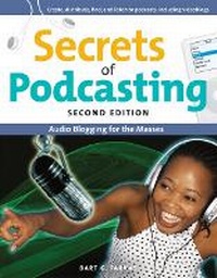 Enlarge image Cover: Secrets of Podcasting, Second Edition - Peachpit Press Publications