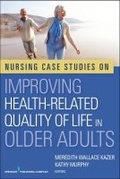 Cover: Nursing Case Studies on Improving Health-Related Quality of Life in Older Adults - Springer Publishing Company