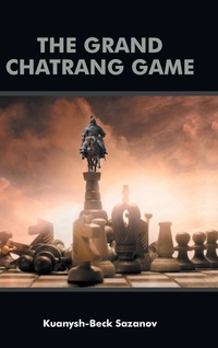 Abbildung von: The Grand Chatrang Game - AUTHORHOUSE