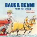 Cover: Bauer Benni f&auml;hrt zum Strand - Annette Betz Verlag
