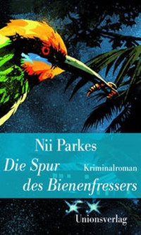 Abbildung von: Die Spur des Bienenfressers - Unionsverlag