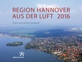 Cover: Region Hannover aus der Luft 2016 - Hinstorff