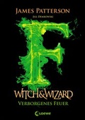 Cover: Witch & Wizard 3 - Verborgenes Feuer - Loewe