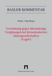 Abbildung von: Kommentar zur Verordnung gegen übermässige Vergütungen bei börsenkotierten Aktiengesellschaften (VegüV) - Helbing & Lichtenhahn