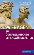 Cover: 99 Fragen zu &ouml;sterreichischen Sehensw&uuml;rdigkeiten - Carl Ueberreuter Verlag