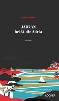 Cover: Jadran hei&szlig;t die Adria - L&ouml;cker Verlag