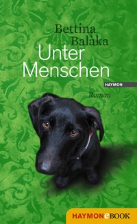 Abbildung von: Unter Menschen - Haymon Verlag