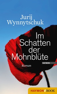 Abbildung von: Im Schatten der Mohnblüte - Haymon Verlag