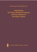 Cover: Interpreting the Turkic Runiform Sources and the Position of the Altai Corpus - Klaus Schwarz Verlag