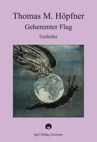 Enlarge image Cover: Gehemmter Flug - Igel Verlag