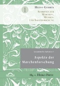 Cover: Gesammelte Aufs&auml;tze 1: Aspekte der M&auml;rchenforschung - Igel Verlag