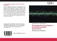 Abbildung von: Propagacion de senales a traves de canales gaussianos - Editorial Académica Española
