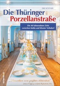 Abbildung von: Die Thüringer Porzellanstraße - Sutton